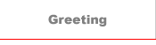 Greeting